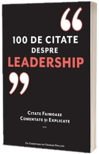 100 de citate despre Leadership