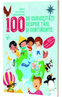 100 de curiozitati despre tari si continente. Invata cu ajutorul autocolantelor