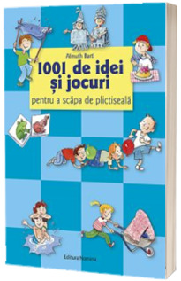 1001 de idei si jocuri pentru a scapa de plictiseala