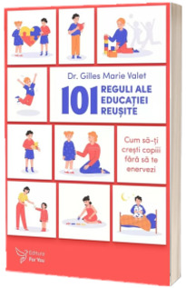 101 reguli ale educatiei reusite