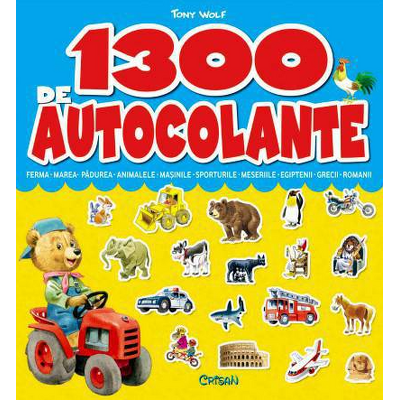 1300 de autocolante. Ferma, Marea, Padurea, Animalele, Masinile, Sporturile, Meseriile, Egiptenii, Grecii, Romani