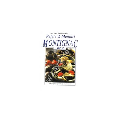 Retete & Meniuri Montignac, vol. 2