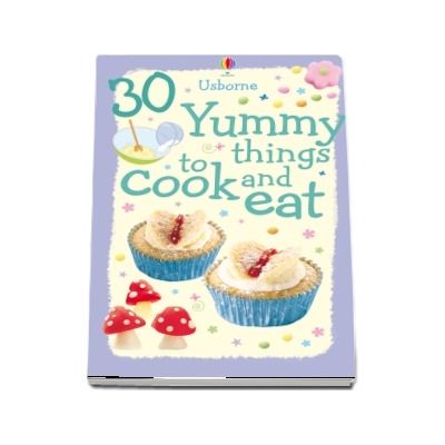 30 Yummy things to cook and eat