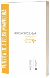 #30DaysNOSugar. Puterea de reusi #impreuna