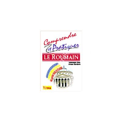 Comprendre et pratiquer Le Roumain