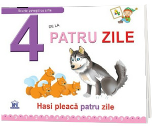 4 De La Patru Zile. Hasi pleaca patru zile - Greta Cencetti (Editie ilustrata)