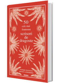 50 cele mai frumoase scrisori de dragoste. (Editia a III-a)