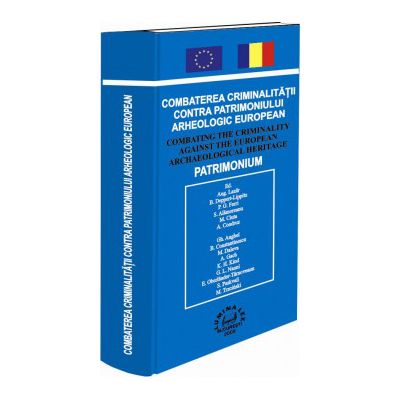 Combaterea criminalitatii contra patrimoniului arheologic european