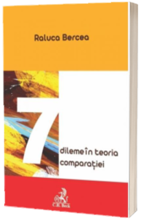 7 dileme in teoria comparatiei