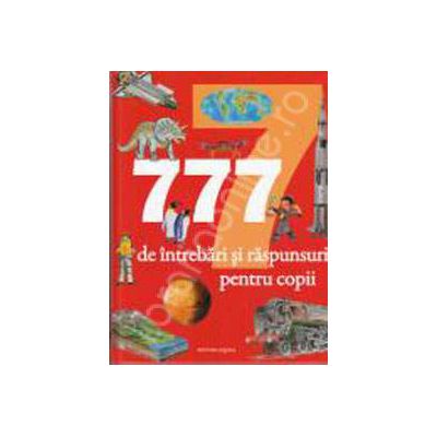 777 de intrebari si raspunsuri pentru copii