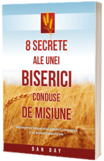 8 secrete ale unei biserici conduse de misiune