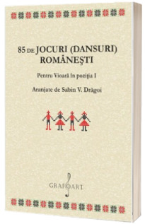 85 de Jocuri (Dansuri) Romanesti pentru vioara