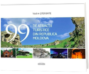 99 de atractii turistice din Republica Moldova (2020)