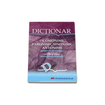 Dictionar de omonime, paronime, sinonime, antonime