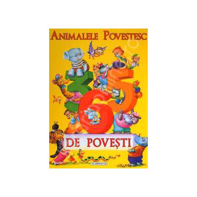 Animalele Povestesc. 365 de povesti (Editie cartonata)