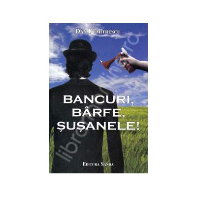 Bancuri, barfe, susanele!