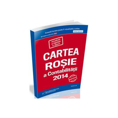 Cartea Rosie a Contabilitatii 2014 (Actualizata cu legislatia in vigoare)