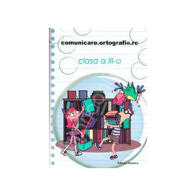 Concursul. Comunicare.Ortografie.ro 2013-2014, pentru clasa a III-a