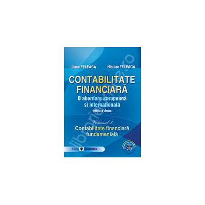 Set: Contabilitate financiara. O abordare europeana si internationala. Vol. I - Contabilitate financiara fundamentala si Vol. II - Contabilitate financiara aprofundata