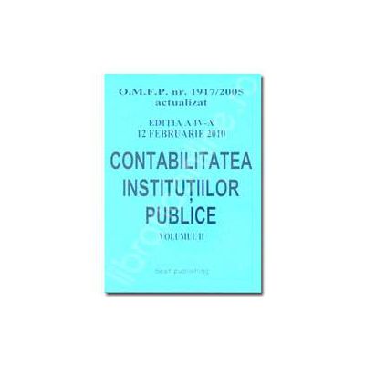 Contabilitatea institutiilor publice - editia a IV-a - Vol. II - actualizat la 12 februarie 2010