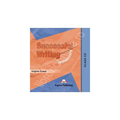 Curs pentru limba engleza. Successful Writing Intermediate. Class audio CD