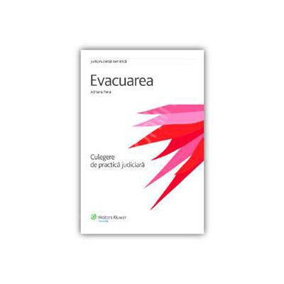 Evacuarea. Culegere de practica judiciara