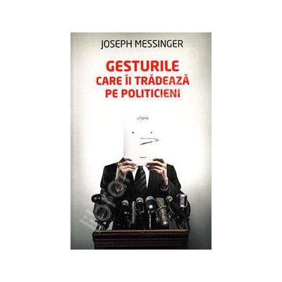 Gesturile care ii tradeaza pe politicieni