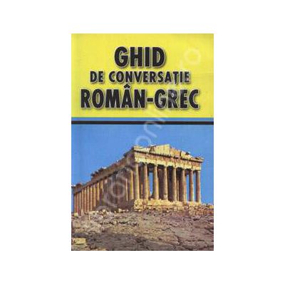 Ghid de conversatie Roman-Grec