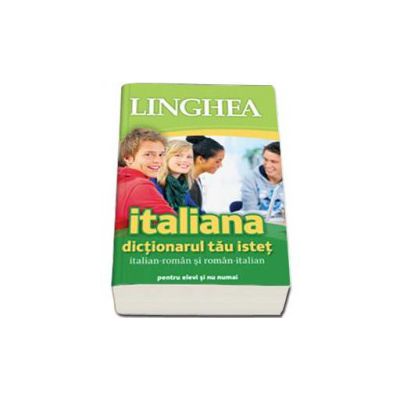 Italiana. Dictionarul tau istet italian-roman si roman-italian