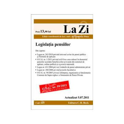 Legislatia pensiilor. Actualizata 05.07.2011 (Cod 445)