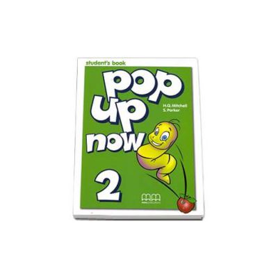 Pop Up Now level 2 Student s Book - Mitchell H.Q