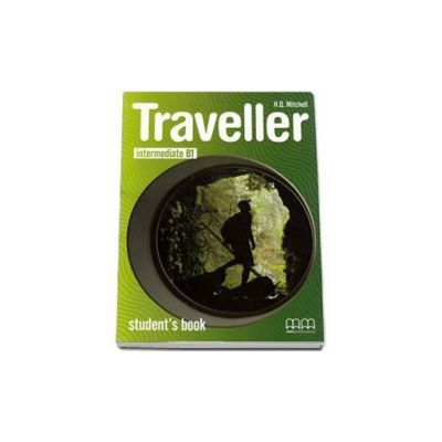 Traveller Intermediate B1 level Student s Book - Mitchell H.Q.