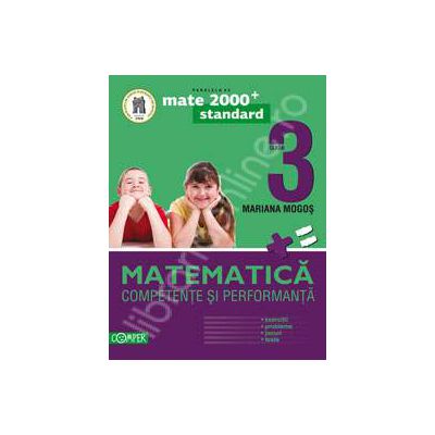 Matematica. Competente si performante, pentru clasa a III-a. Standard (Colectia, mate 2000+)