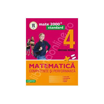 Matematica. Competente si performante, pentru clasa a IV-a. Standard (Colectia, mate 2000+)