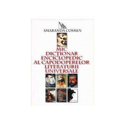 Mic dictionar enciclopedic al capodoperelor literaturii universale