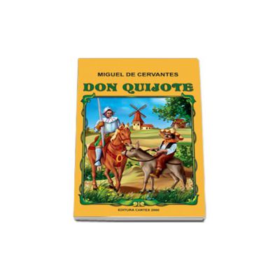 Minunatele ispravi ale vestitului cavaler Don Quijote (Repovestire pentru copii de Al.Alexianu)