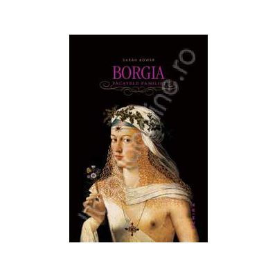 Borgia. Pacatele familiei (Editie hardcover)