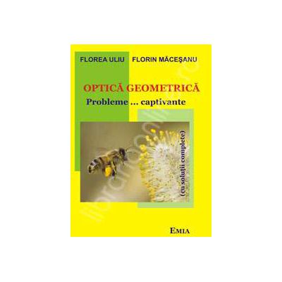 Optica geometrica. Probleme... captivante (cu solutii complete)