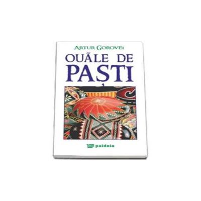 Ouale de Pasti (Gorovei Artur)