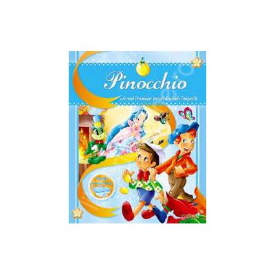 Pinocchio. Cele mai frumoase povesti din toate timpurile