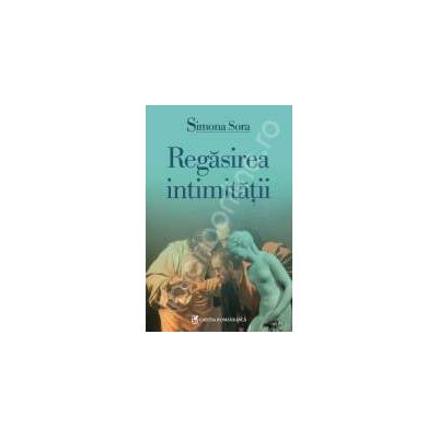 Regasirea intimitatii