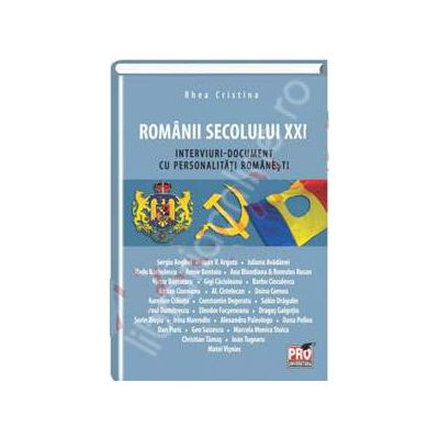 Romanii secolului XXI (Interviuri-document cu personalitati romanesti)