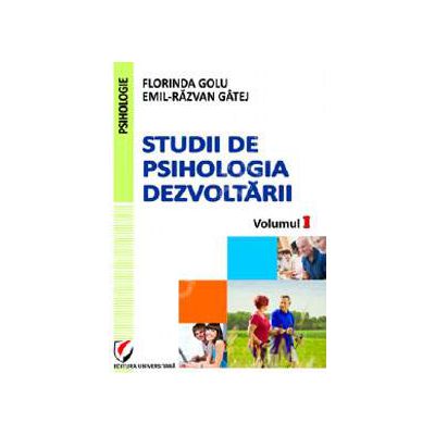 Studii de psihologia dezvoltarii, Volumul I