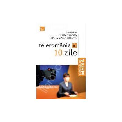 Teleromania in 10 zile