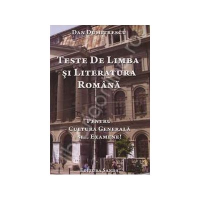 Teste De Limba si Literatura Romana