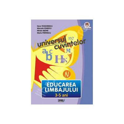 Universul cuvintelor, 3-5 ani. Educarea Limbajului