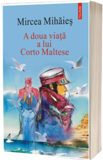 A doua viata a lui Corto Maltese