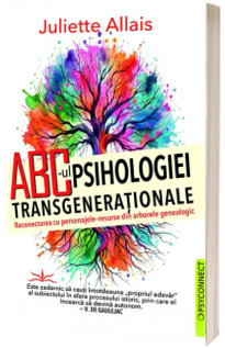 ABC-ul Psihologiei Transgenerationale