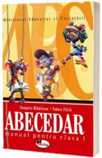 Abecedar. Manual pentru clasa a I-a (Tudora Pitila si Cleopatra Mihailescu)