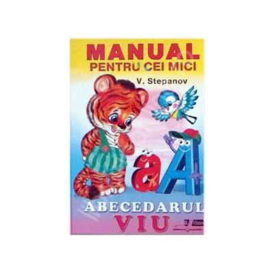 Abecedarul viu (Manual pentru cei mici)